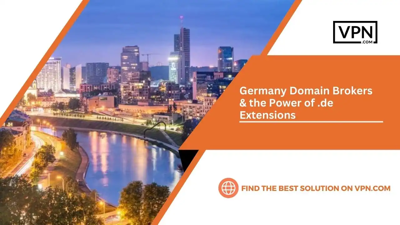 Germany Domain Brokers & the Power of .de Extensions