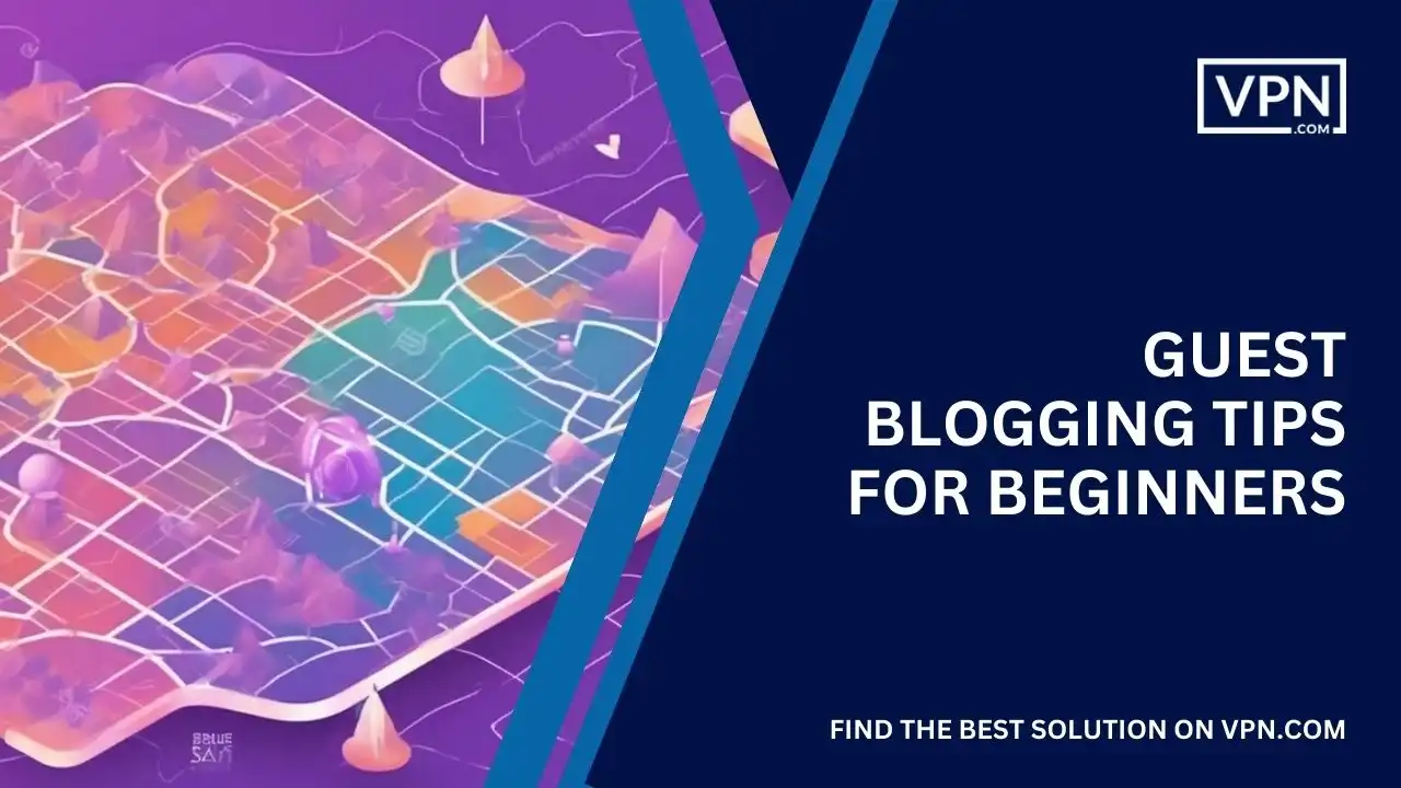Guest Blogging Tips For Beginners guest post guidelines