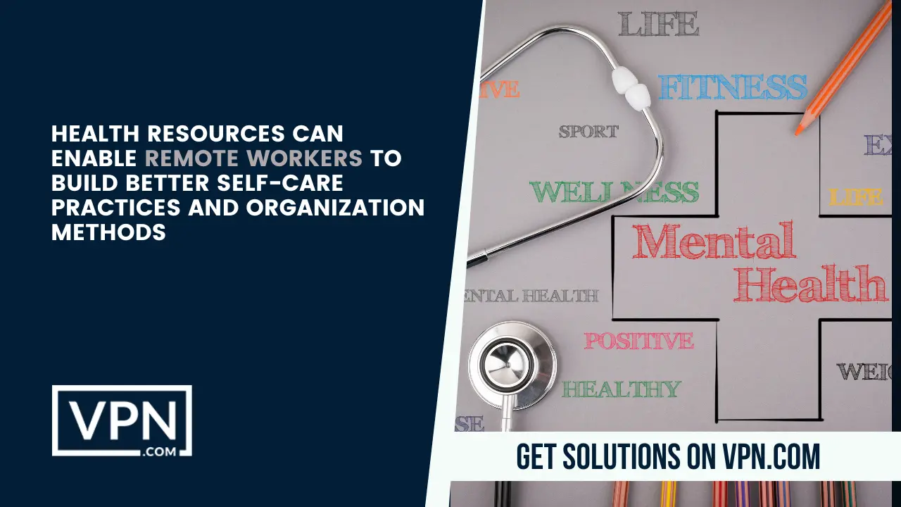 The text in the image shows the healthcare resources can help remote workforce to contribute more and more with spirit