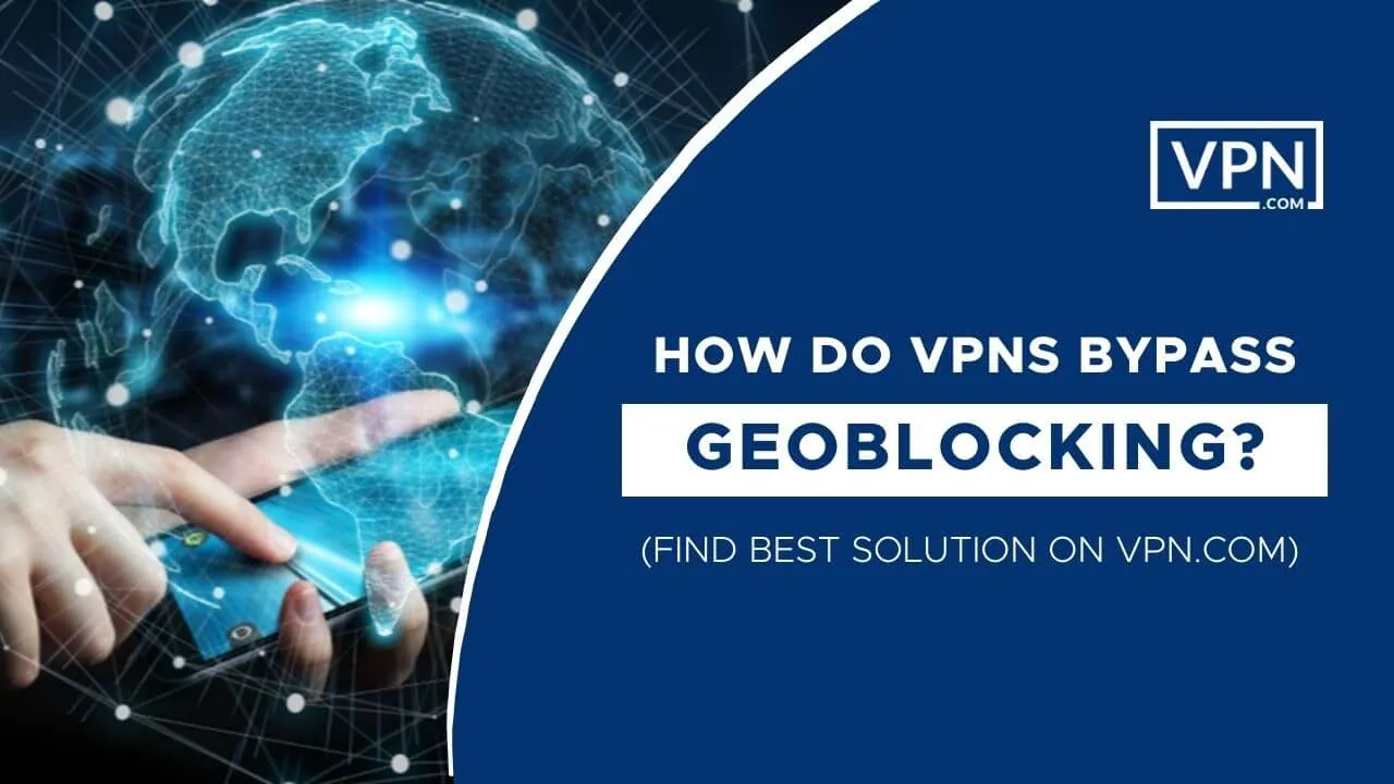 How Do VPNs for Roku Bypass Geo-blocking