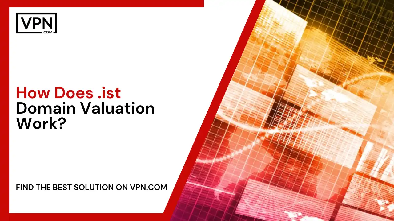 How Does .ist Domain Valuation Work