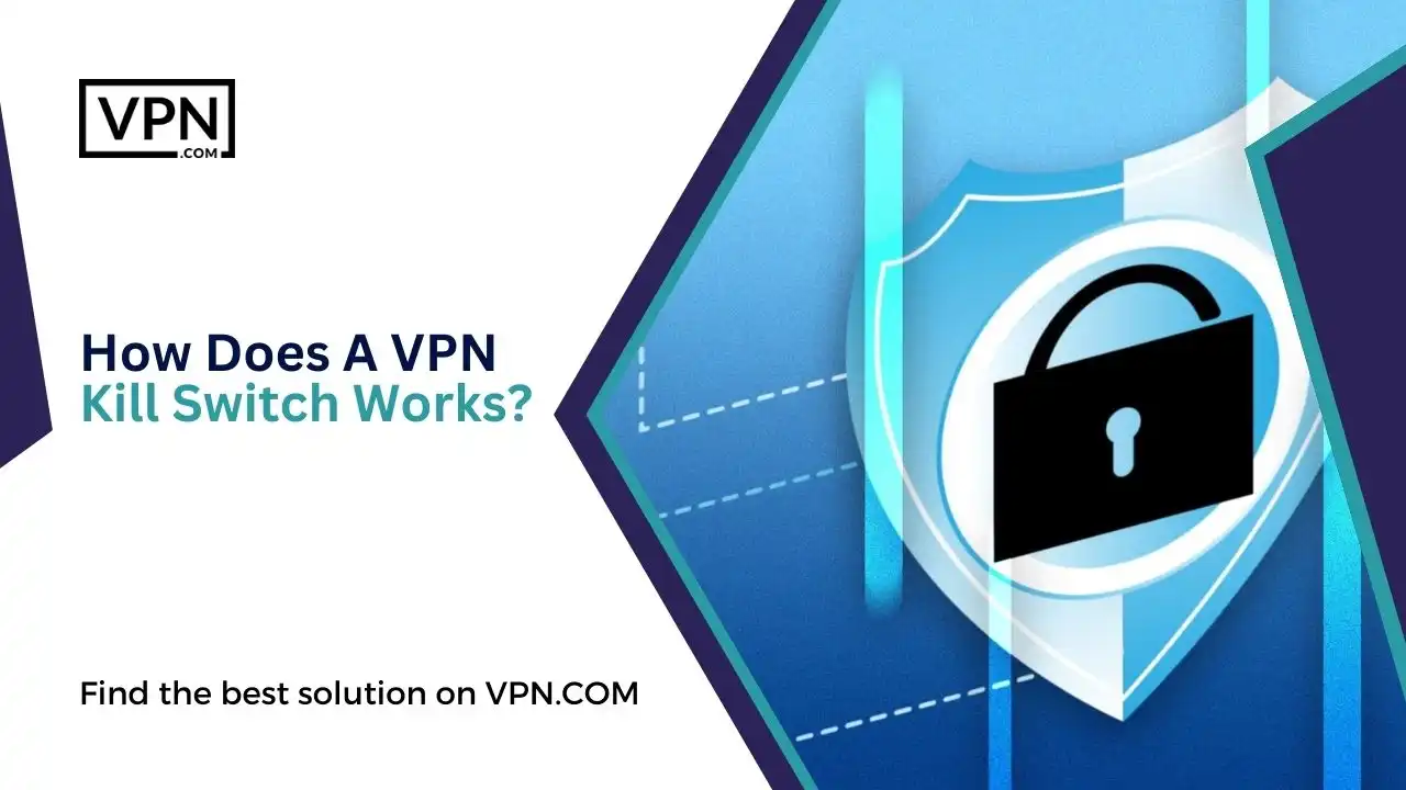 How Does A VPN Kill Switch Works