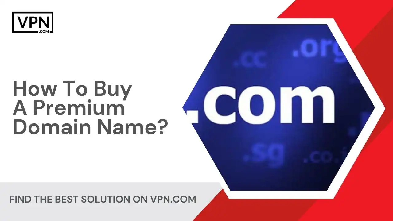 How To Buy A Premium Domain Name