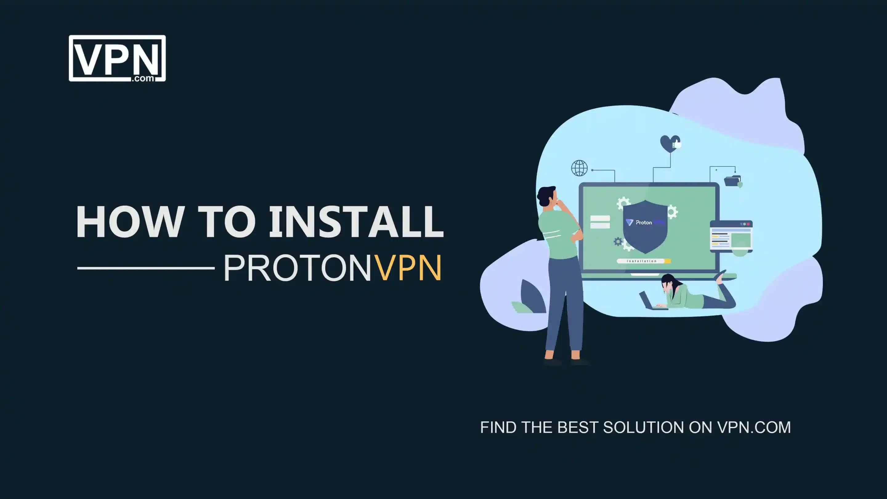 How To Install ProtonVPN