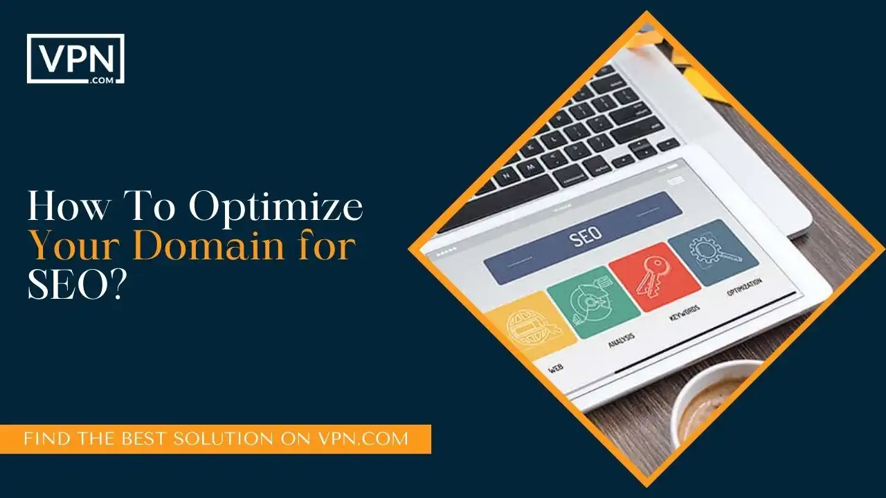 How To Optimize Your Domain for SEO