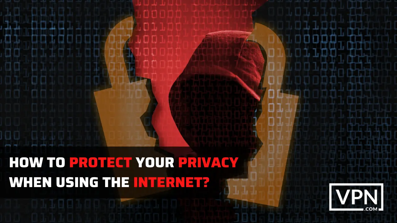 La imagen muestra cómo proteger la intimidad cuando se utiliza Internet.
