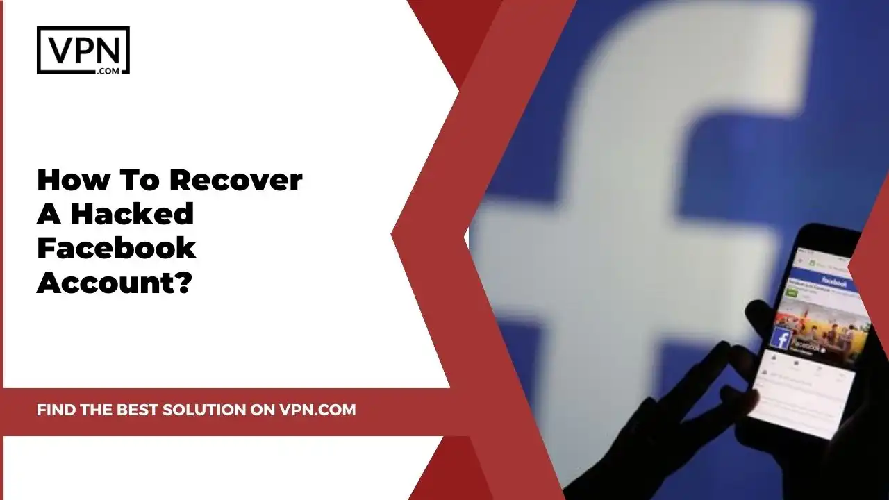 A person using a Facebook app with the text "How To Recover A Hacked Facebook Account?"