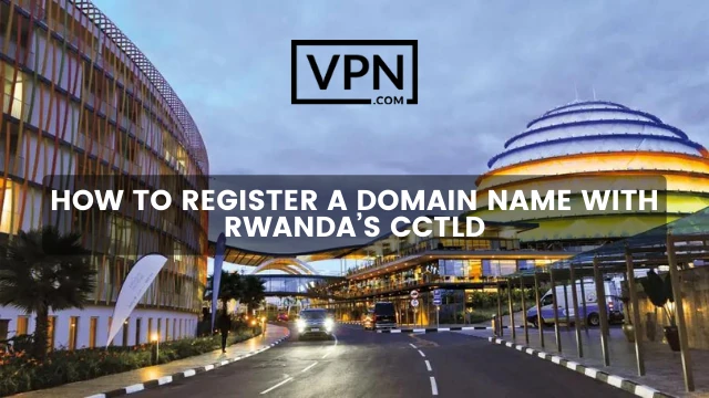 Der Text sagt, wie man einen .rw-Domänennamen registriert, und der Hintergrund zeigt die Stadt Ruanda