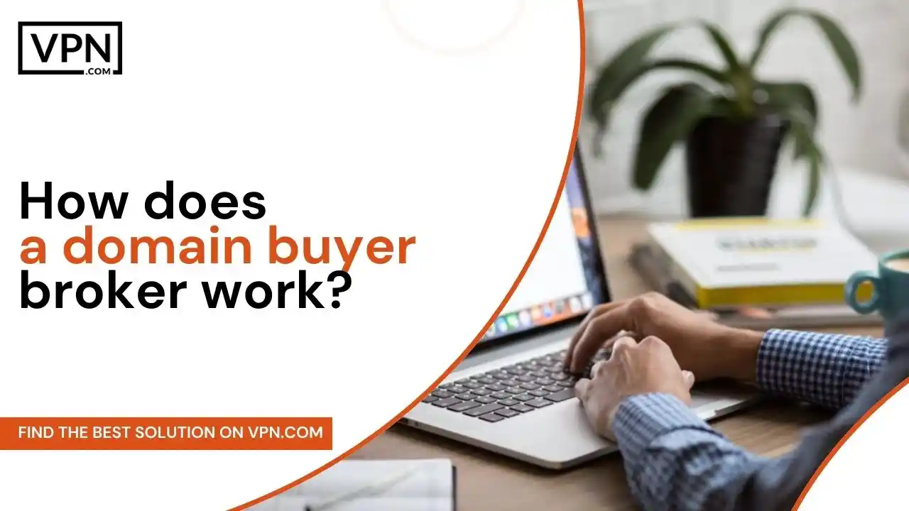 How does a domain buyer broker work