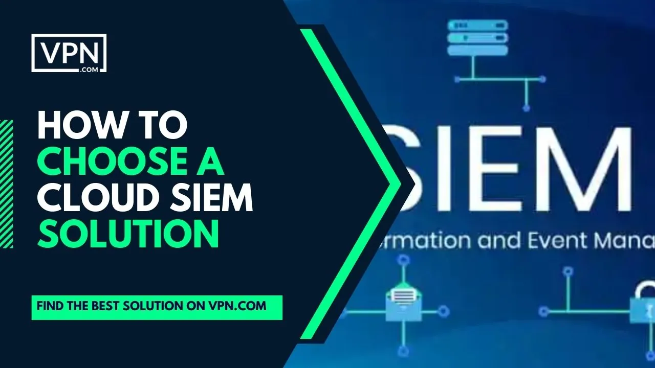 The image text says, "How to choose a cloud SIEM solution" with side internal image shows SIEM initials.