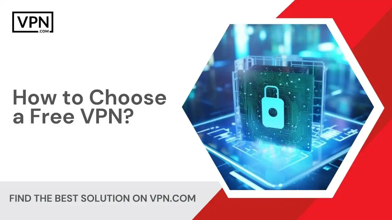 How to Choose a Free VPN