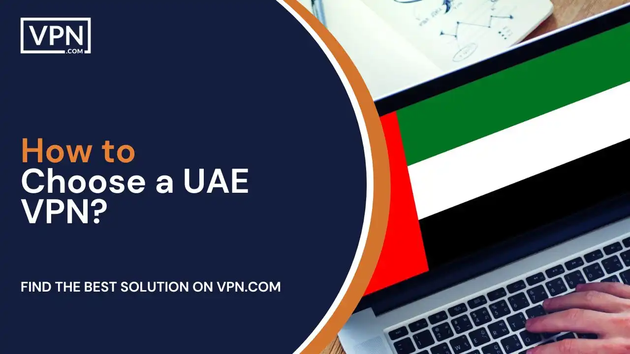 How to Choose a UAE VPN
