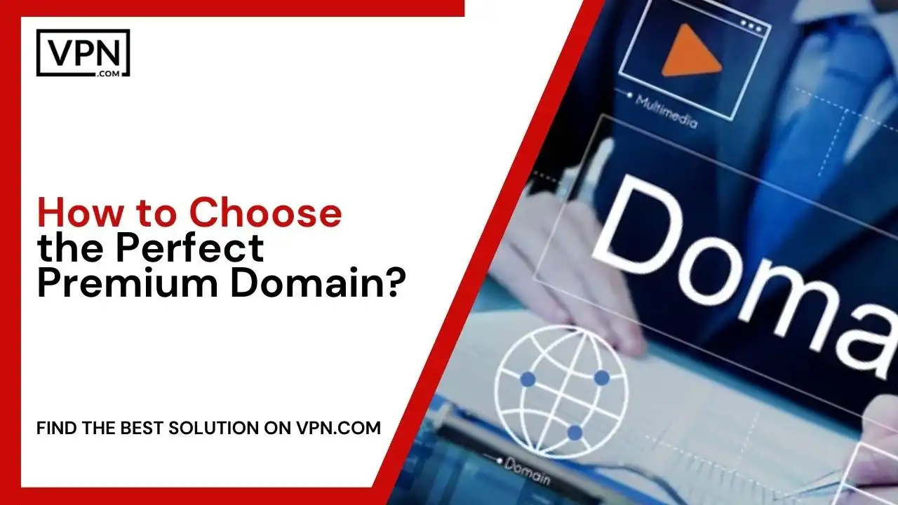 How to Choose the Perfect Premium Domain