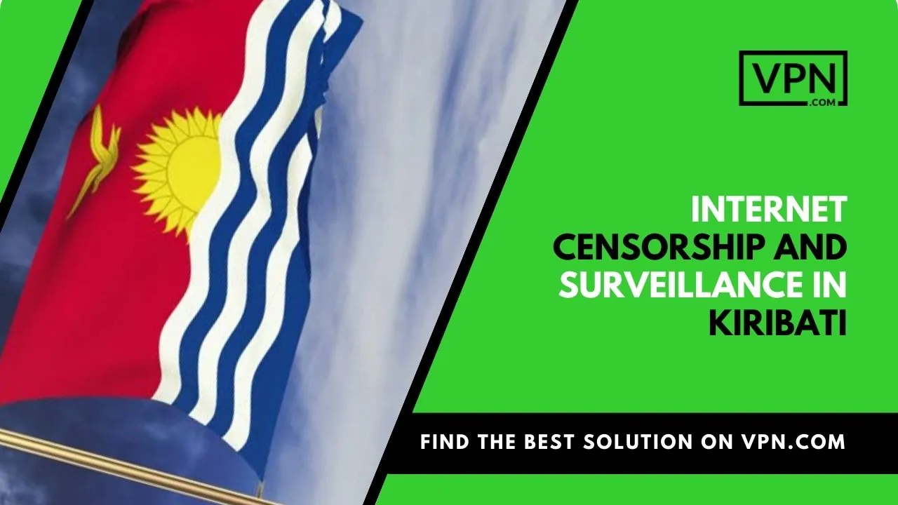 Internet Censorship And Surveillance In Kiribati and the side icon shows the flag of the Kiribati