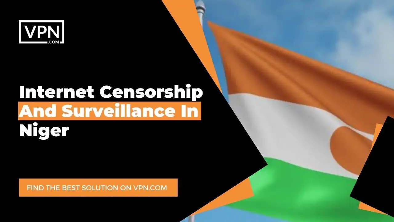 Internet Censorship And Surveillance In Niger and the side icon shows the flag of the Niger