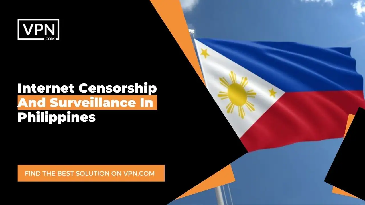 Internet Censorship And Surveillance In Philippines and the side icon shows the flag of the Philippines
