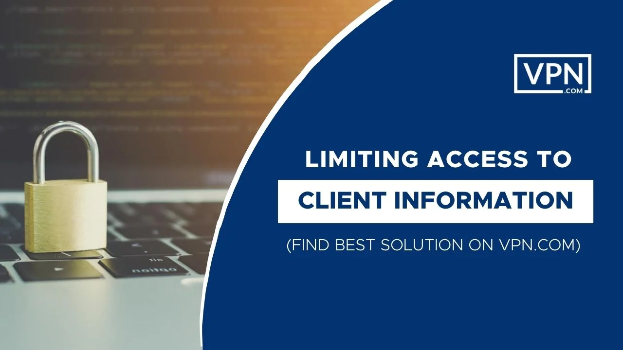 Limiting Access To Clients Information