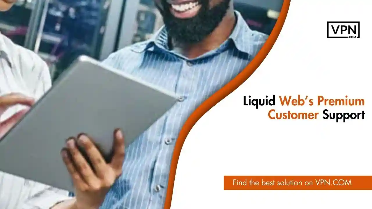 Liquid Web’s Premium Customer Support