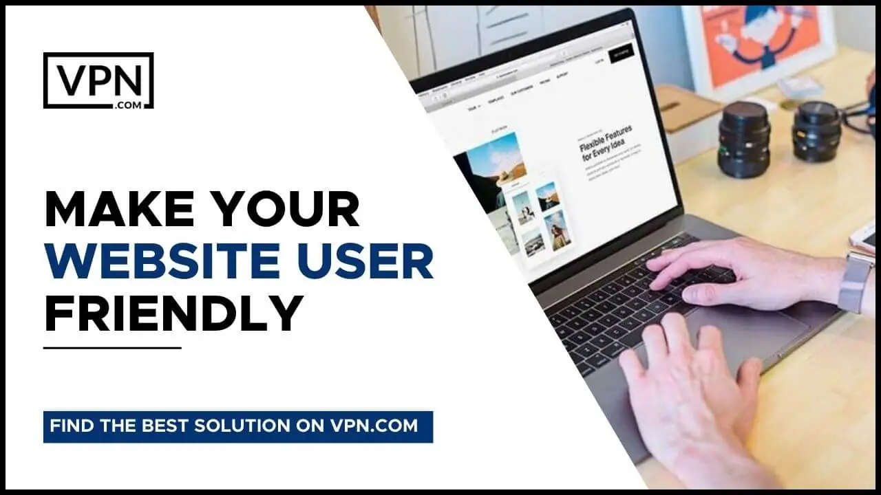 Make your Ecommerce Website user friendly.
