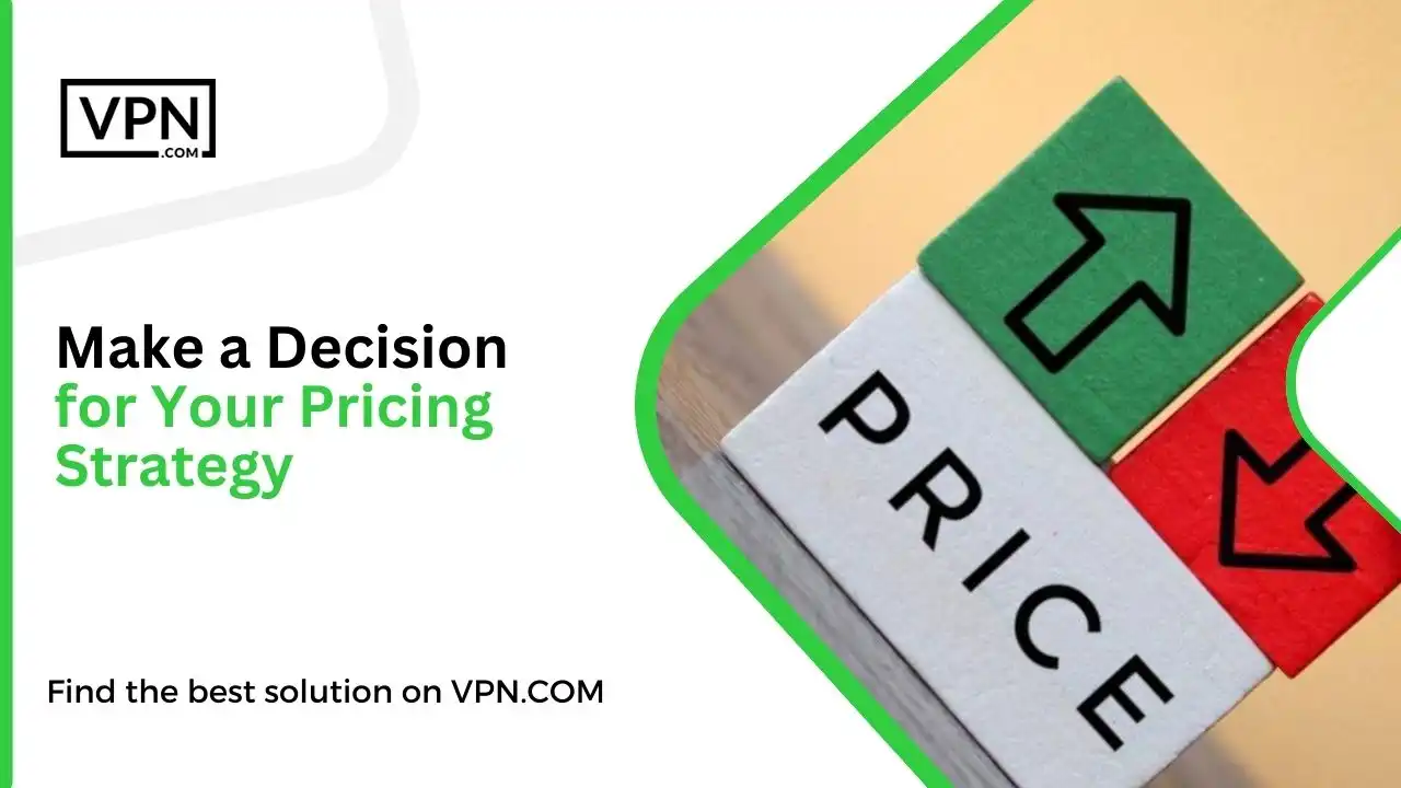 Make a Decision for Your Pricing Strategy