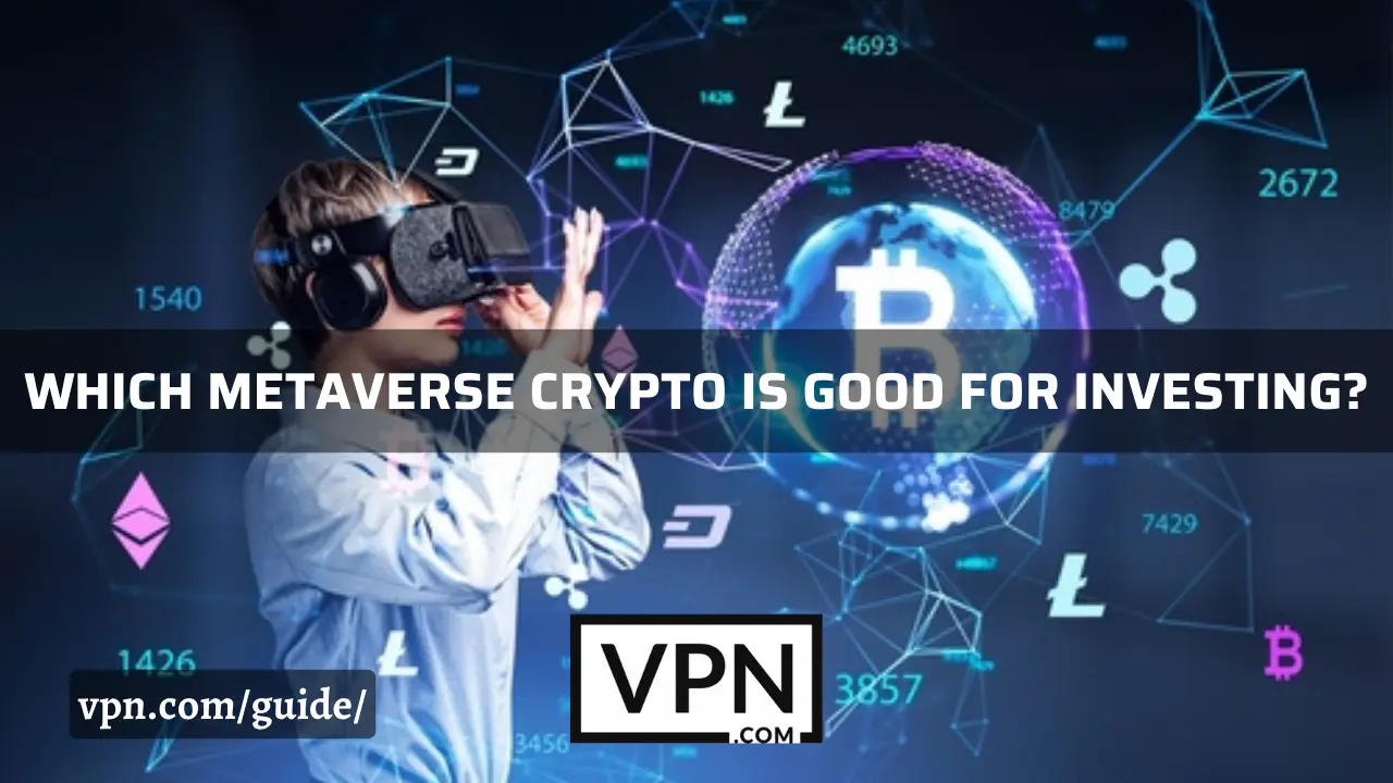 El texto dice, que Metaverse Crypto es bueno para invertir y el fondo de la imagen muestra a un hombre está utilizando la tecnología metaverso para crypto