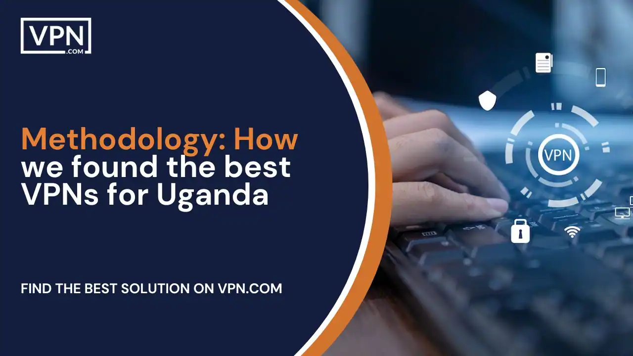 How we found the VPN for Uganda