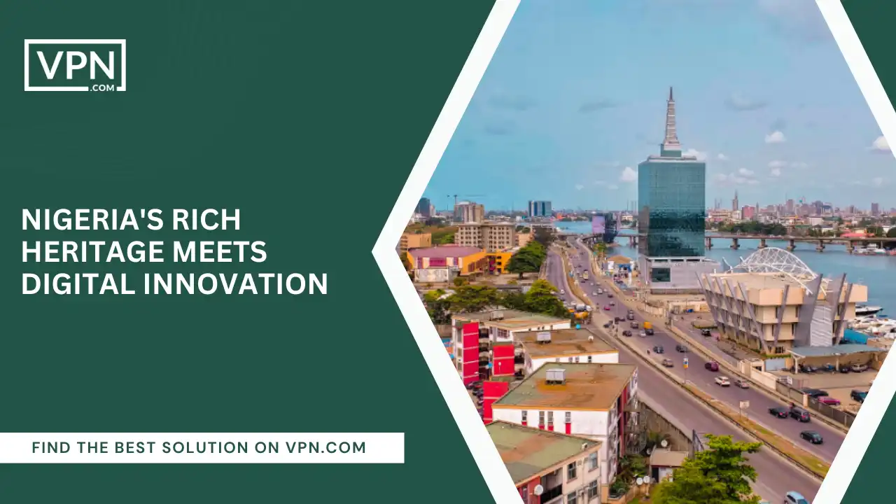 Nigeria's Rich Heritage Meets Digital Innovation