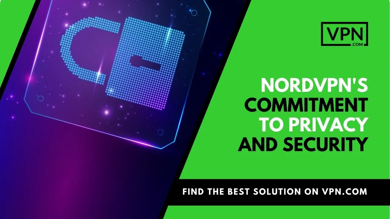 Who owns NordVPN? The commitment of NordVPN to privacy and security.