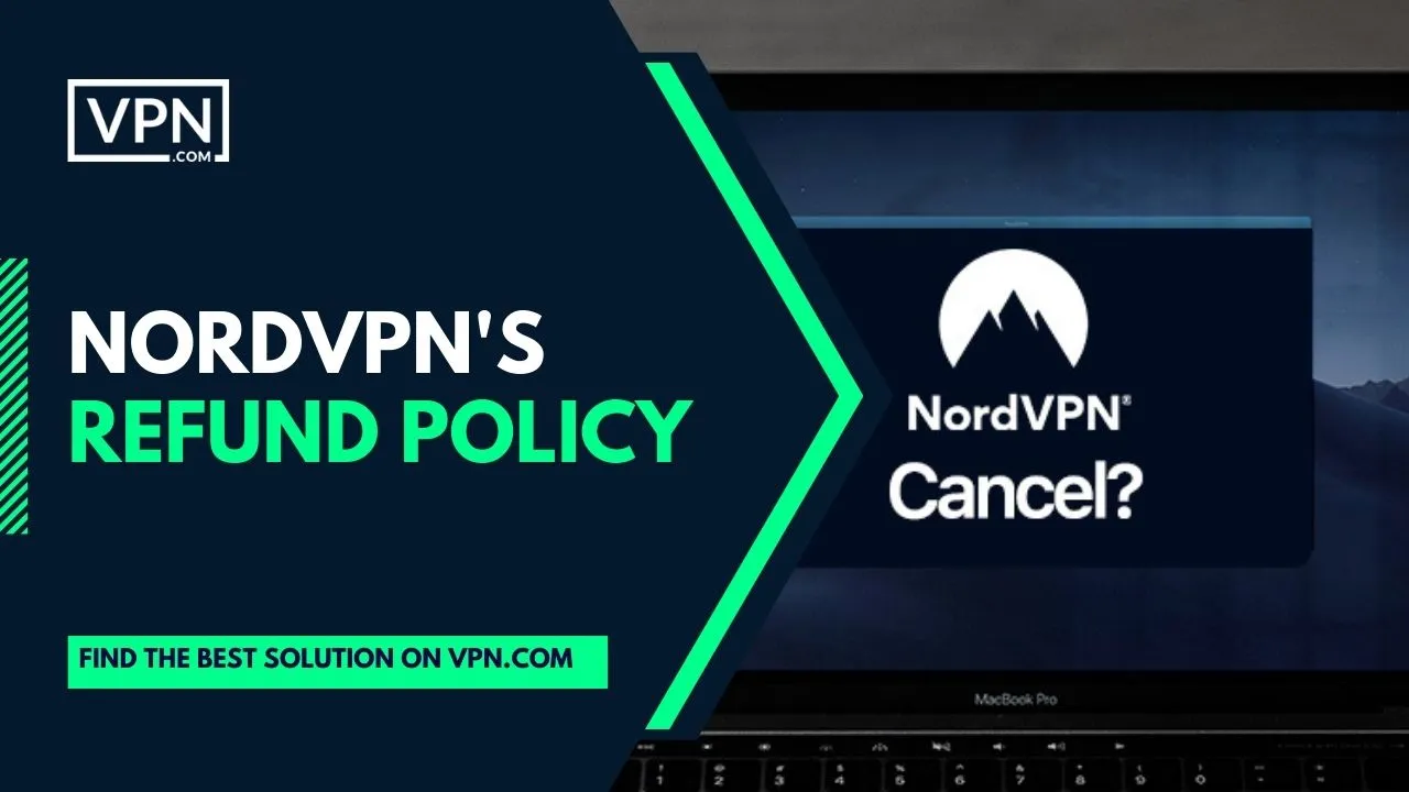 They make their VPN risk-free by providing a NordVPN 30 day money back guarantee. Contact NordVPN customer care to request a refund.