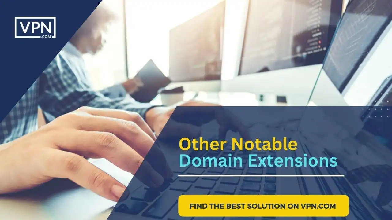 Notable Domain Extensions