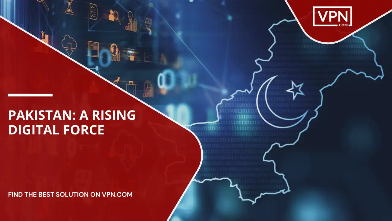 Pakistan A Rising Digital Force