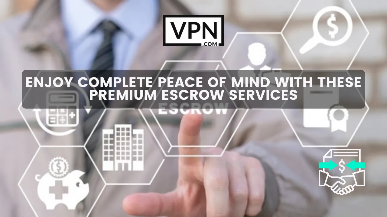 The text in the image says, enjoy complete peace of mind with premium escrow services