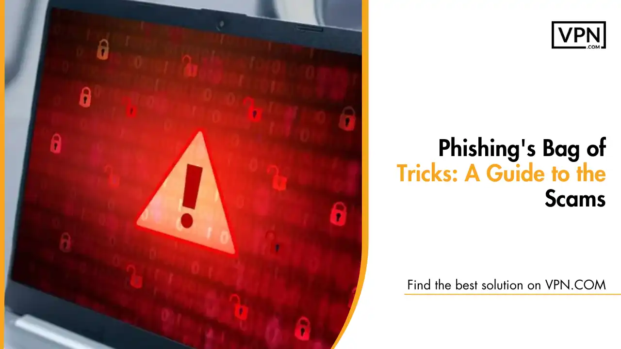 Phishing's Bag of Tricks_ A Guide to the Scams
