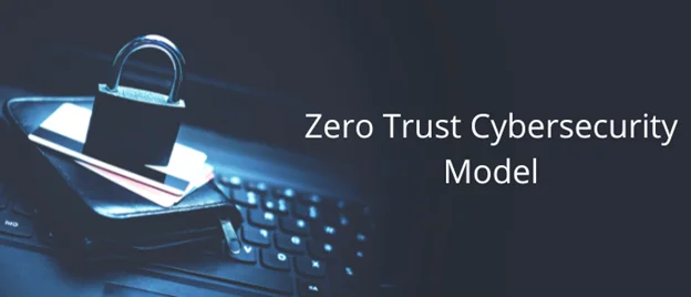 Zero-Trust Cyber Security model for businesses