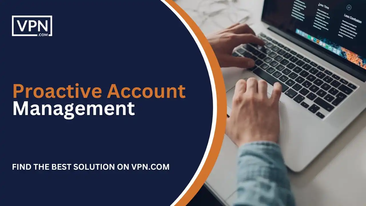 Proactive Account Management