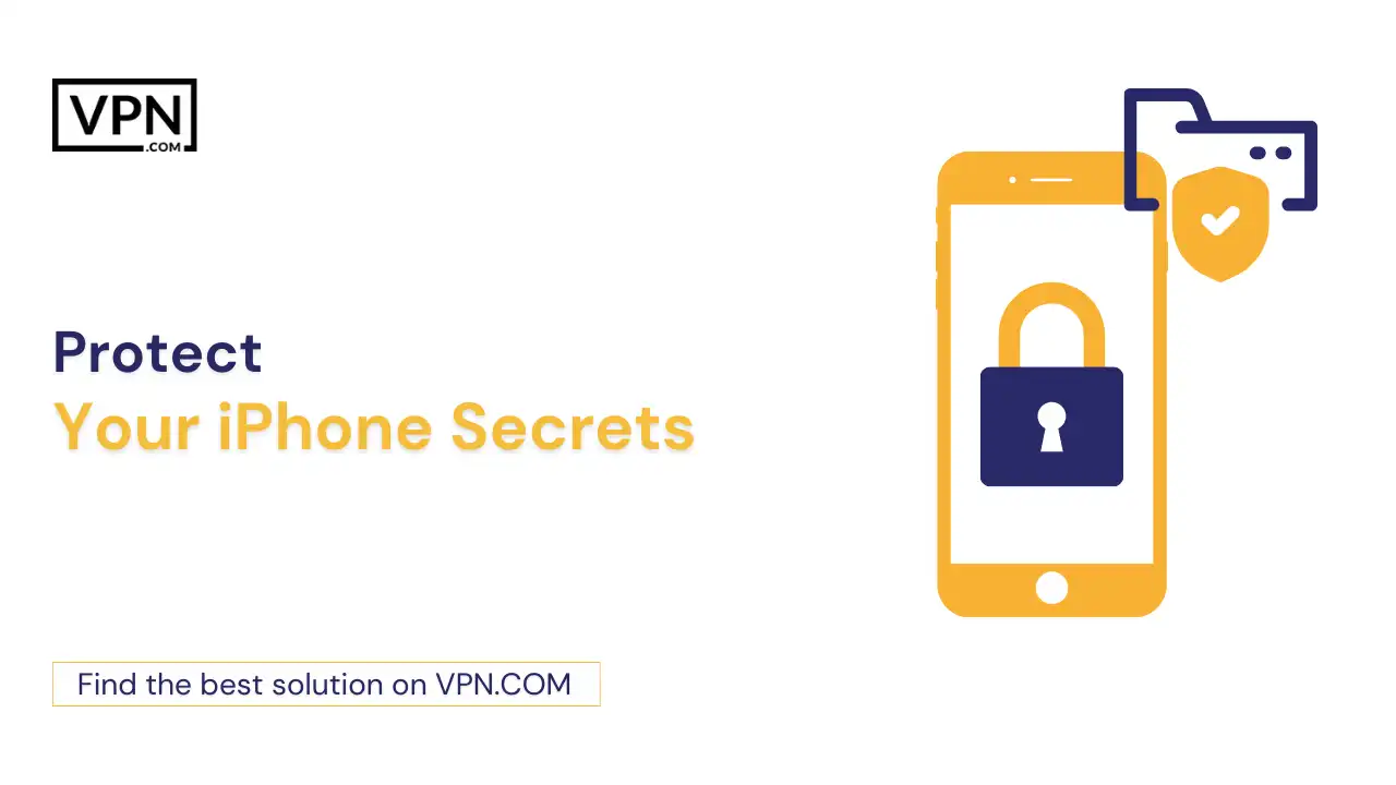 Protect Your iPhone Secrets