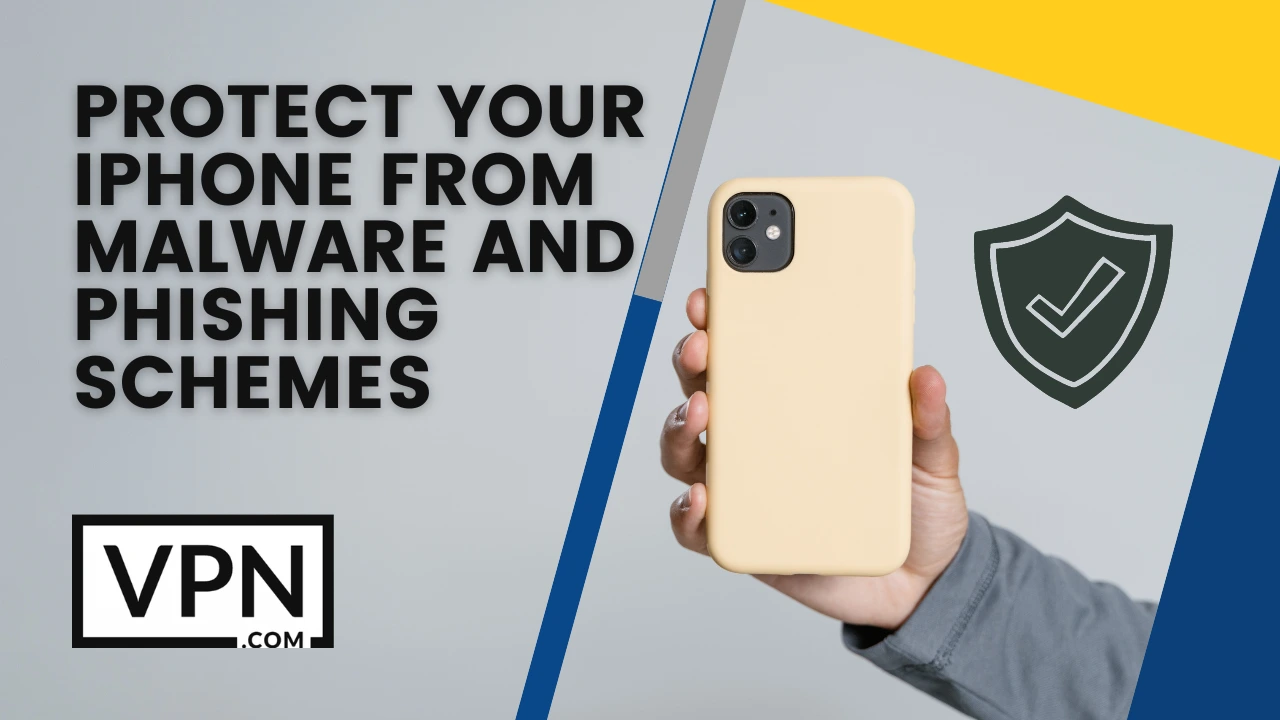 El texto de la imagen dice: Proteja su Iphone del malware y de los esquemas de phishing