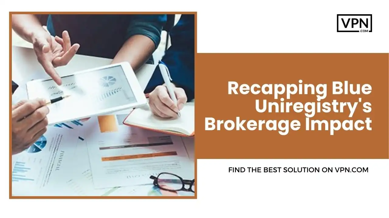 Recapping Blue Uniregistry's Brokerage Impact