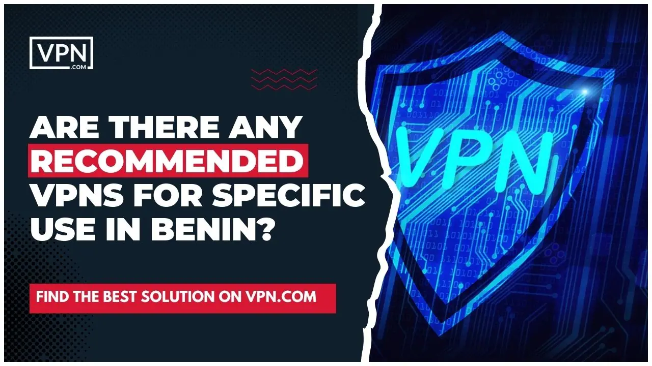 Many of the most reliable Benin VPN providers now offer VPN servers located within the country that have been specifically optimized for Benin based connections.