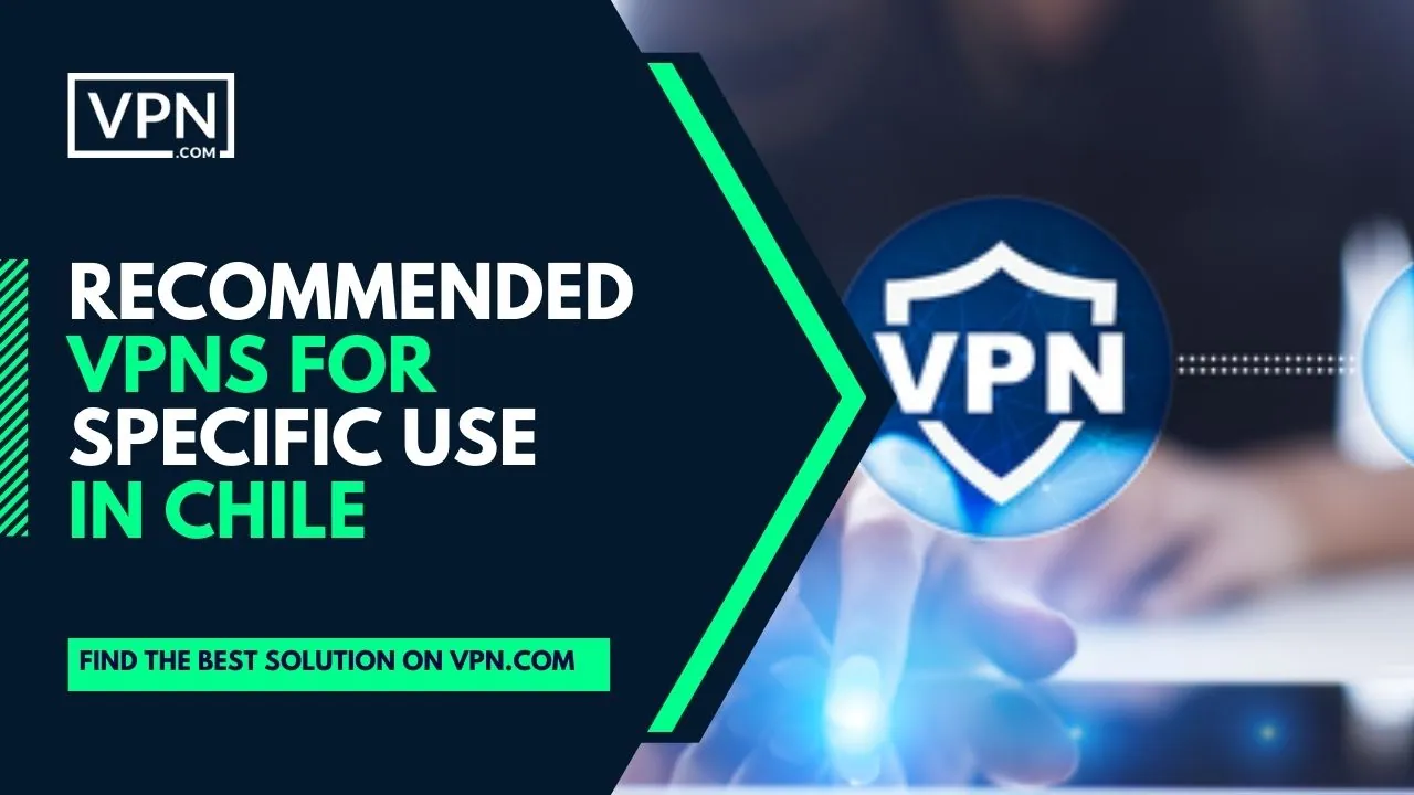 Rest assured that these recommended Chile VPNs have all the features necessary for an optimal connection experience in Chile.