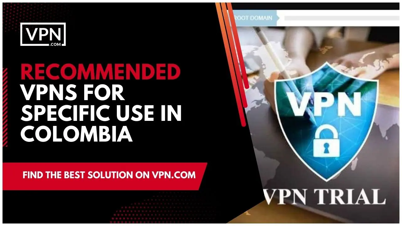 No matter the need, these top-tier Recommendations should make your internet experience better in Colombia with Colombia VPN.