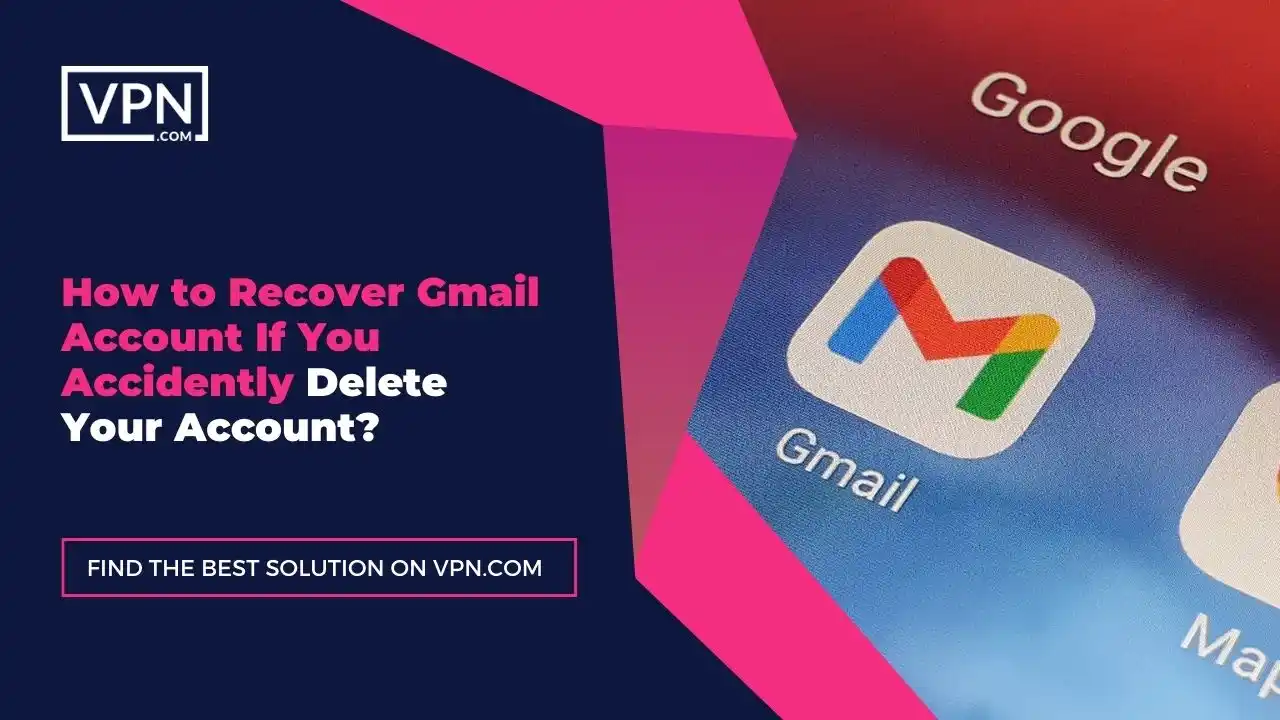 the text in the image shows How To Recover Gmail Account If You Accidentally Delete Your Account