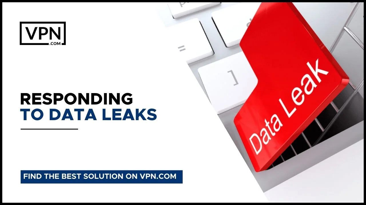 Responding To Data Leaks