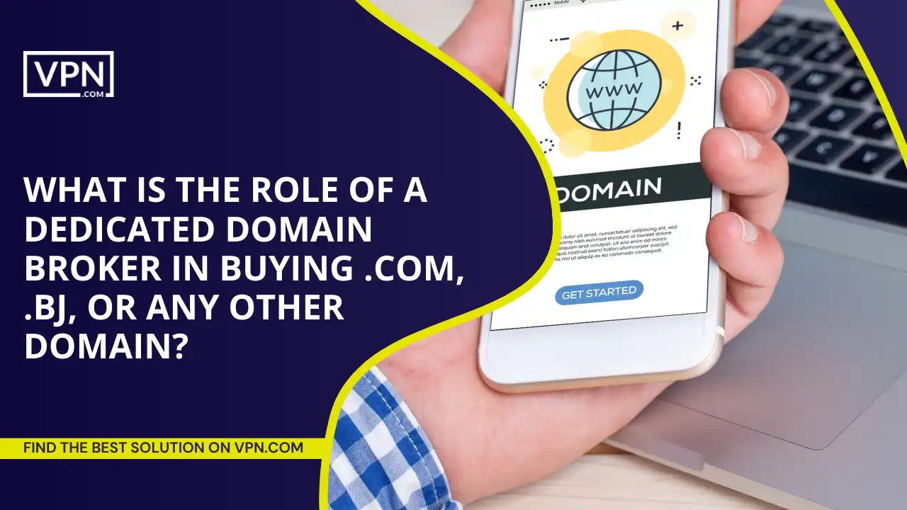 Role Of A Domain Broker In Buying .bj Or Any Other Domain