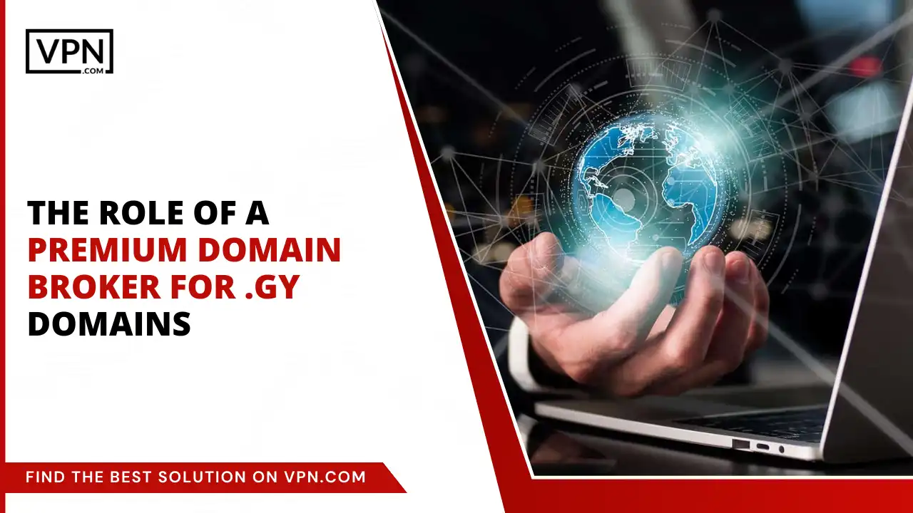 Role Of A Premium Domain Broker For .gy Domains