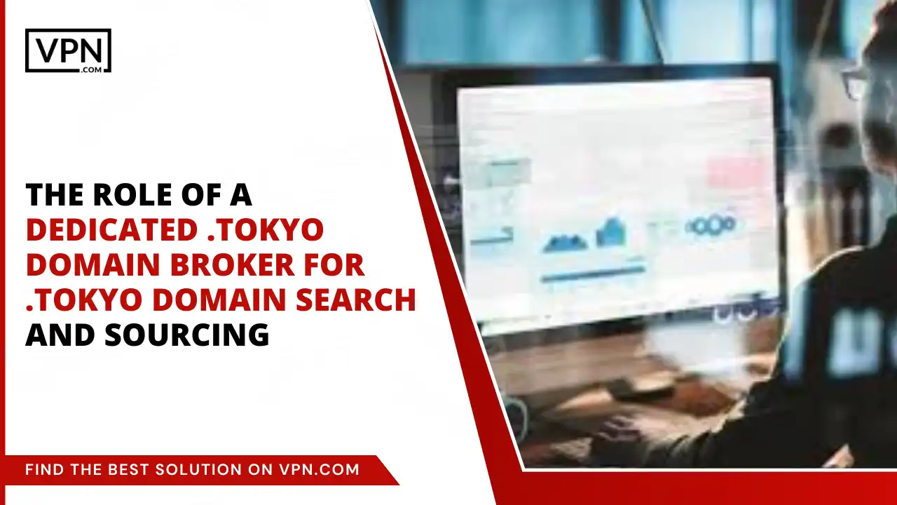 Role of a .tokyo Domain Broker for .tokyo Domain search