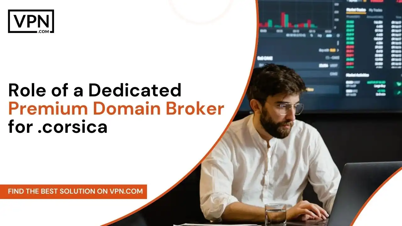Role of a Dedicated Premium .corsica Domain Broker .corsica