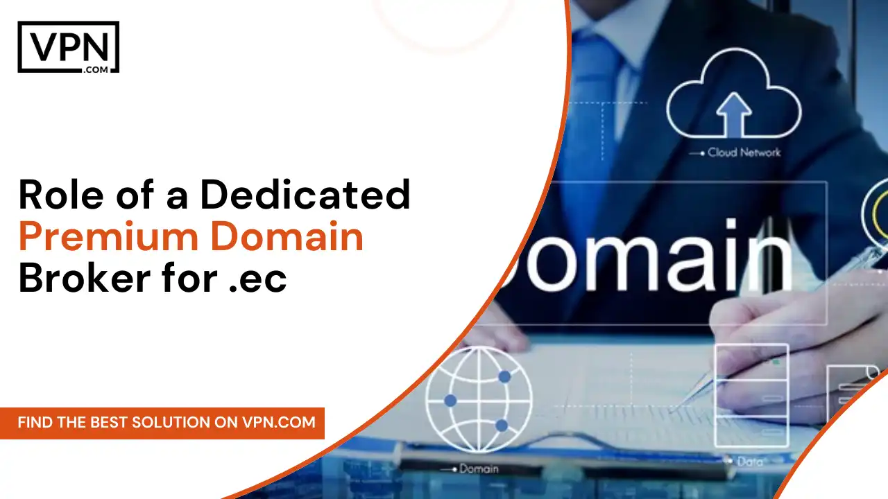 Role of a Dedicated Premium Domain Broker for .ec domains