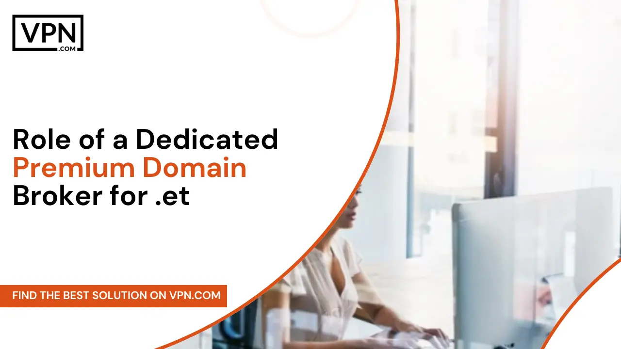 Role of a Dedicated Premium Domain Broker for .et