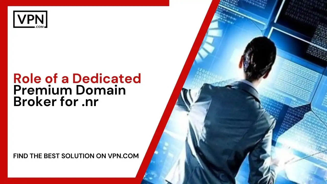 Role of a Dedicated Premium Domain Broker for .nr